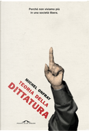 Teoria della dittatura. Preceduto da «Orwell e l'impero di Maastricht» by Michel Onfray