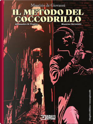 Il metodo del coccodrillo. Ediz. variant by Alessandro Di Virgilio, Maurizio de Giovanni