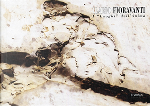 Ilario Fioravanti. I «luoghi dell'anima»