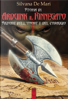 Arduin il rinnegato by Silvana De Mari