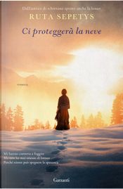Ci proteggerà la neve by Ruta Sepetys