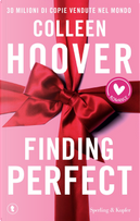 Finding perfect. Ediz. italiana by Colleen Hoover