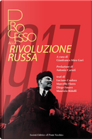 Processo alla Rivoluzione Russa by Diego Fusaro, Luciano Canfora, Marcello Flores, Maurizio Ridolfi