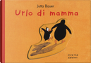 Urlo di mamma by Jutta Bauer