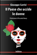 Il paese che uccide le donne by Giuseppe Carrisi