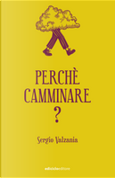 Perché camminare? by Sergio Valzania
