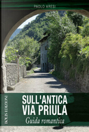 Sull'antica via Priula by Paolo Aresi