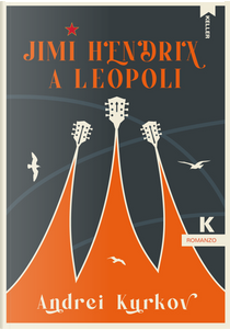 Jimi Hendrix a Leopoli by Andrei Kurkov