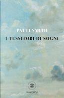 I tessitori di sogni by Patti Smith