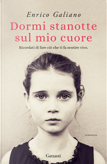 Dormi stanotte sul mio cuore by Enrico Galiano
