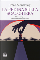 La pedina sulla scacchiera by Irène Némirovsky