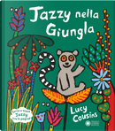 Jazzy nella giungla by Lucy Cousins