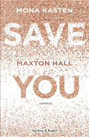 Save you. Maxton Hall. Ediz. italiana by Mona Kasten