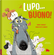 Il lupo... buono! by Audrey Bouquet