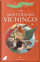 Un misterioso vichingo by Sabina Colloredo