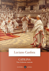 Catilina. Una rivoluzione mancata by Luciano Canfora