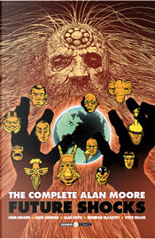 The complete Alan Moore. Future Shocks by Alan Moore