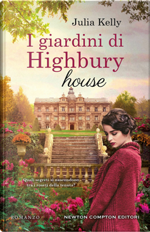 I giardini di Highbury house by Julia Kelly
