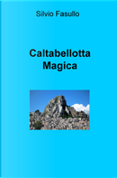 Caltabellotta magica by Silvio Fasullo