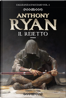 Il reietto. L'alleanza d'acciaio. Vol. 1 by Anthony Ryan