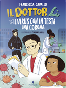 Il dottor Li e il virus con in testa una corona by Francesca Cavallo