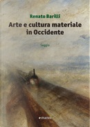 Arte e cultura materiale in Occidente by Renato Barilli