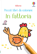 La fattoria. Piccoli libri da colorare by Kate Nolan
