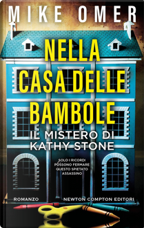 Nella casa delle bambole. Il mistero di Kathy Stone by Mike Omer