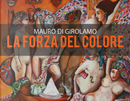 La forza del colore by Mauro Di Girolamo