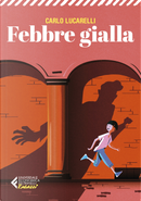 Febbre gialla by Carlo Lucarelli
