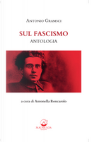 Sul fascismo by Antonio Gramsci