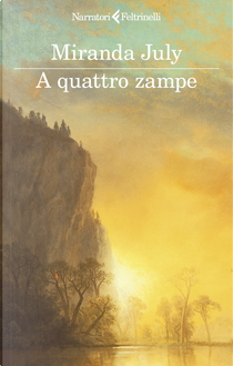 A quattro zampe by Miranda July