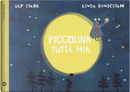 Piccolina tutta mia by Ulf Stark
