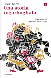 Una storia ingarbugliata by Lewis Carroll