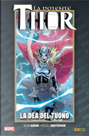 La vita e la morte della potente Thor. Vol. 1: La dea del tuono by Jason Aaron