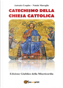 Catechismo della Chiesa cattolica. Ediz. giubileo della misericordia by Antonio Cospito, Natale Maroglio