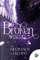 Broken Wings by Francesco Falconi