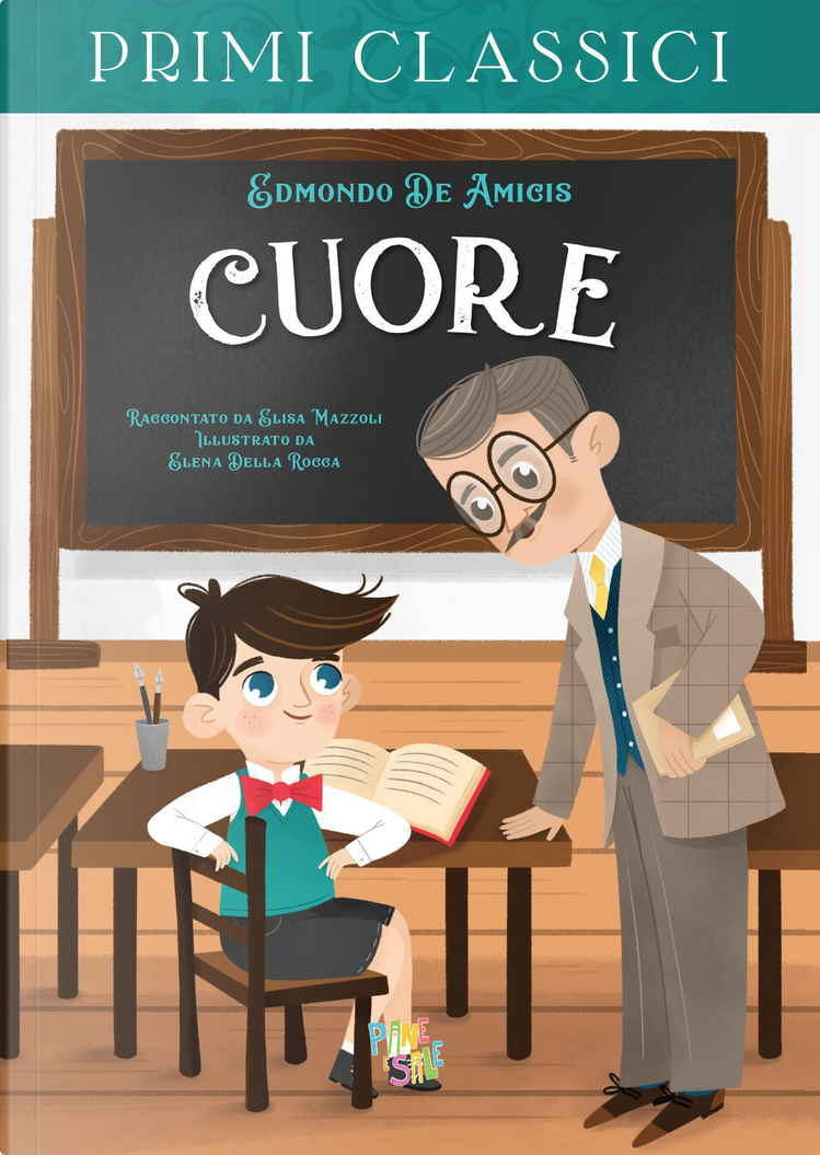 Cuore di Edmondo De Amicis, Elisa Mazzoli, Pane e Sale, Paperback - Anobii