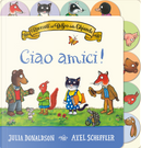 I racconti del Bosco delle Ghiande. Ciao amici! by Julia Donaldson