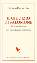 Il giudizio di Salomone. Israele-Palestina by Vittorio Pavoncello