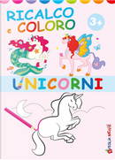Unicorni. Ricalco e coloro