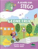 Geometria. A scuola con Stego by Silvia D'Achille