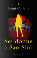 Sei donne a San Siro by Luigi Carletti