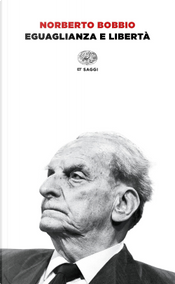 Eguaglianza e libertà by Norberto Bobbio