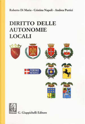 Diritto delle autonomie locali by Andrea Pertici, Cristina Napoli, Roberto Di Maria