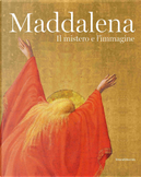 Maddalena. Il mistero e l'immagine