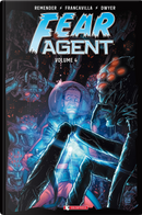 Fear agent. Vol. 4 by Rick Remender