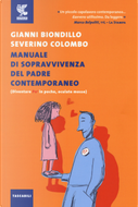 Manuale di sopravvivenza del padre contemporaneo. (Diventare Pa3 in poche, oculate mosse) by Gianni Biondillo, Severino Colombo