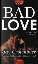 Bad love by Jay Crownover