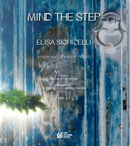 Mind the step. Elisa Sighicelli. Un'opera per Marano Principato by Francesco Musolino, Stefania Bosco